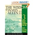 Wisdom of James Allen: Three Classic Works