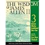 Wisdom of James Allen: Three Classic Works by James Allen