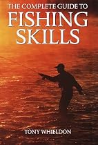 The Complete Guide to Fishing Skills