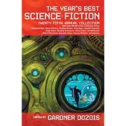 The Year's Best Science Fiction: Twenty-Fifth Annual Collection (Year's Best Science Fiction)