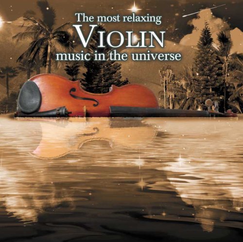 CD-Charts  Search : The Most Relaxing Violin Music in the Universe