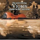 The Most Relaxing Violin Music in the Universe by Johann Sebastian Bach, Leonard Bernstein, Johannes Brahms, Max Bruch, and Claude Debussy