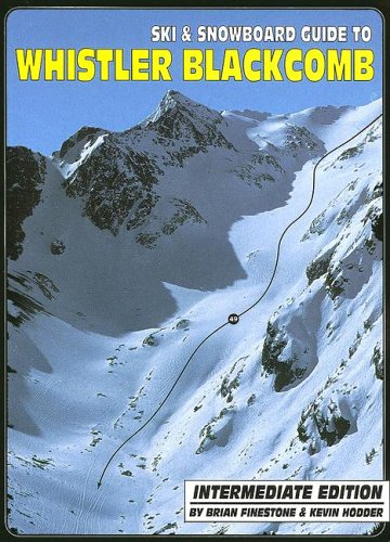 City Travel Guides Discounted  Books : Ski & Snowboard Guide to Whistler Blackcomb: Intermediate Edition