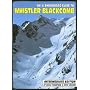 Ski & Snowboard Guide to Whistler Blackcomb: Intermediate Edition