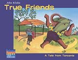 True Friends: A Tale from Tanzania