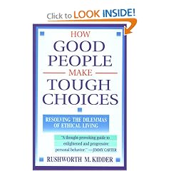 How Good People Make Tough Choices: Resolving the Dilemmas of Ethical Living