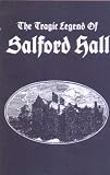 The Tragic Legend of Salford Hall in the County of Warwickshire