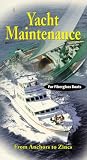 Yacht Maintenance: From Anchors to Zincs for Fiberglass Boats