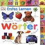 Erstes Lernen: W�rter von Dorling Kindersley Verlag