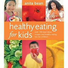 Healthy Eating for Kids: Over 100 Meal Ideas, Recipes and Healthy Eating Tips for Children