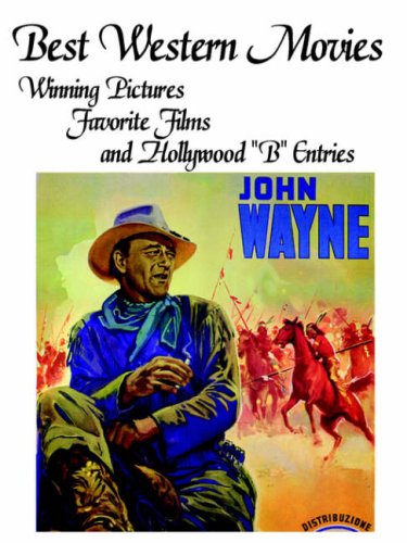 BEST WESTERN MOVIES: Winning Pictures, Favorite Films and Hollywood 