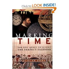 Marking Time: The Epic Quest to Invent the Perfect Calendar