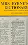 Mrs. Byrne's Dictionary of Unusual, Obscure, and Preposterous Words: Gathered from Numerous and Diverse Authoritative Sources