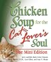 Chicken Soup for the Cat Lover's Soul The Mini Edition (Chicken Soup for the Soul (Mini))