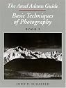The Ansel Adams Guide : Basic Techniques of Photography - Book 2