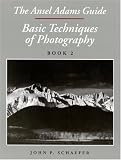 The Ansel Adams Guide : Basic Techniques of Photography - Book 2
