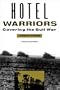 Hotel Warriors: Covering the Gulf War (Woodrow Wilson Center Special Studies)