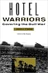 Hotel Warriors: Covering the Gulf War (Woodrow Wilson Center Special Studies)