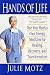 Hands of Life: Use Your Body's Own Energy Medicine for Healing, Recovery, and Transformation