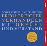 Erfolgreicher verhandeln mit Gef&uuml;hl und Verstand - Roger Fisher, Daniel Shapiro
