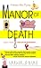 Manor of Death (Domestic Bliss Mysteries)