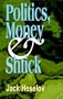 Politics, Money & Shtick