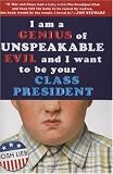 I'm a Genius of Unspeakable Evil and I Want to Be Your Class President