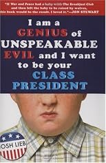 I'm a Genius of Unspeakable Evil and I Want to Be Your Class President