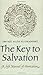 The Key to Salvation: A Sufi Manual of Invocation (Islamic Texts Society)