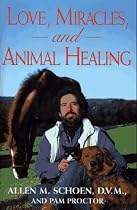 Love, Miracles, and Animal Healing