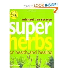 Super Herbs: Herbs for Health and Healing