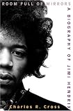 Room Full of Mirrors: A Biography of Jimi Hendrix, Library Edition