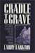 Cradle to Grave: Life, Work, and Death at the Lake Superior Copper Mines
