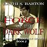 Force of the Dark Wolf: Force of Nature Series, Volume 2