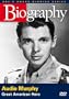 Biography - Audie Murphy: Great American Hero