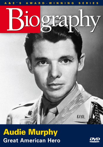 Biography: Audie Murphy - Great American Hero