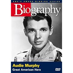 Biography - Audie Murphy: Great American Hero by 