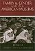 Family and Gender Among American Muslims: Issues Facing Middle Eastern Immigrants And Their Decendants