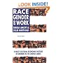 Race, Gender and Work: A Multi-Cultural Economic Histoy of Women in the United States (Revised Edition)