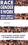 Race, Gender and Work (Revised Edition): A Multi-Cultural Economic Histoy of Women in the United States Race, Gender and Work (Revised Edition): A Multi-Cultural Economic Histoy of Women in the United States
