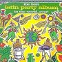 The Best Latin Party Album In The World...Ever!