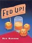 Fed Up!: A Feast of Frazzled Foods