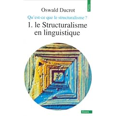 Qu'est-ce que le structuralisme ? Tome 1 : Le Structuralisme en linguistique