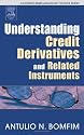Understanding Credit Derivatives and Related Instruments (Academic Press Advanced Finance)