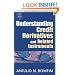 Understanding Credit Derivatives and Related Instruments (Academic Press Advanced Finance)