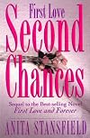 First Love, Second Chances: A Novel