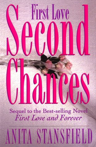 First Love, Second Chances: A Novel