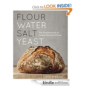 Flour Water Salt Yeast: The Fundamentals of Artisan Bread and Pizza [Kindle Edition]