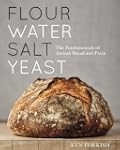 Flour Water Salt Yeast: The Fundament...