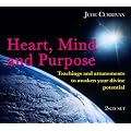 Heart, Mind And Purpose: Teachings and Attunements to Awaken your Divine Potential